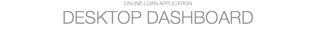 ONLINE LOAN APPLICATION DESKTOP DASHBOARD